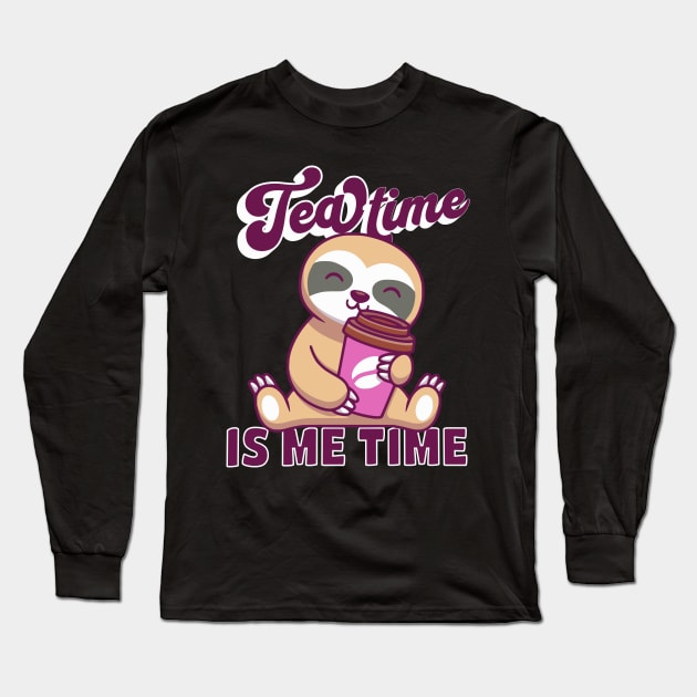 Tea Time is Me Time Sloth with Cup Long Sleeve T-Shirt by TeaTimeTs